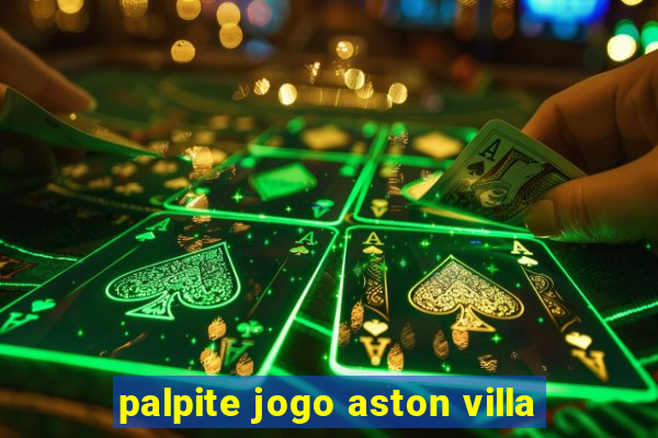 palpite jogo aston villa